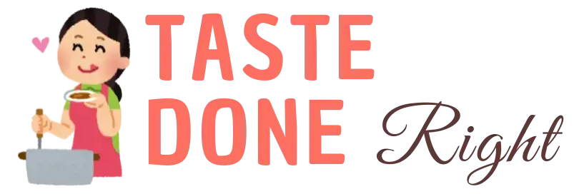 Taste Done Right
